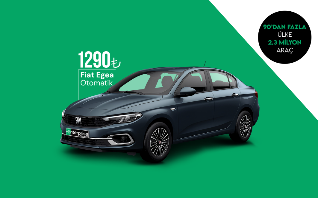 Enterprise’da Fiat Egea Benzinli/Dizel Otomatik 1.290 TL’den kiralama!