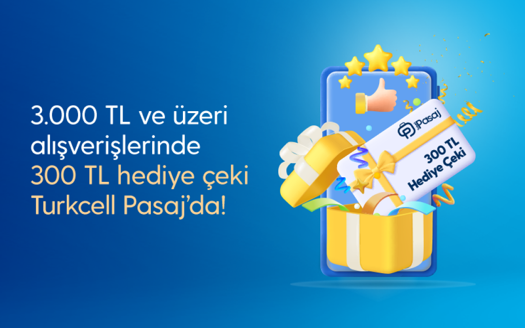 Turkcell Pasaj’da 3000 TL ve üzeri işlemlerde 300 TL indirim!