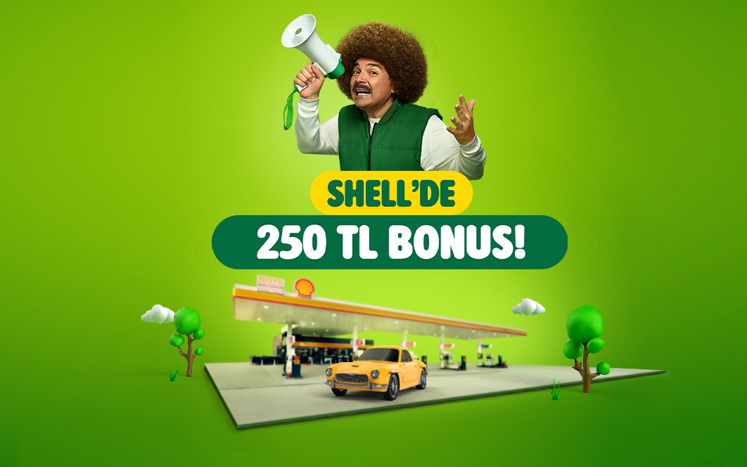 Shell’de 250 TL bonus!