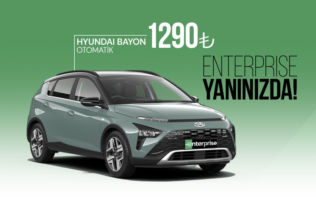 Enterprise’da Hyundai Bayon otomatik 1.290 TL’den kiralama!