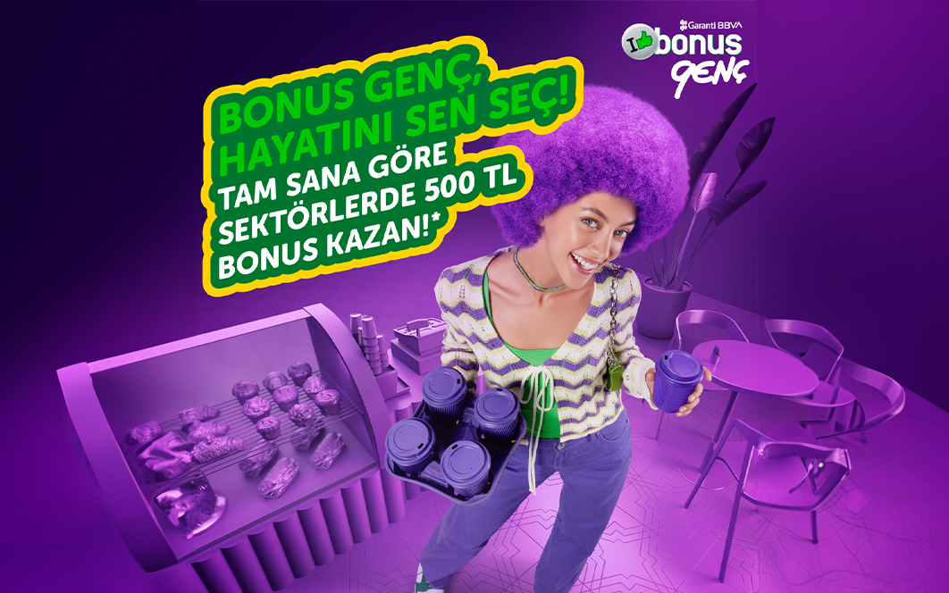 Bonus Genç’le toplam 100 TL bonus!