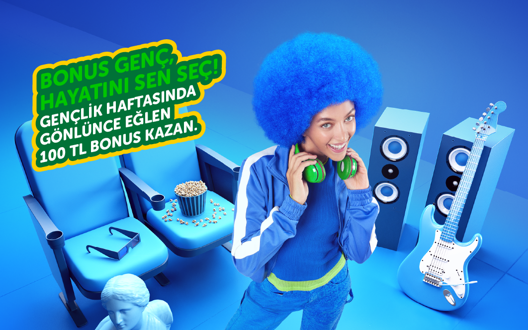 Bonus Genç’le Eğlence sektöründe %10 bonus!