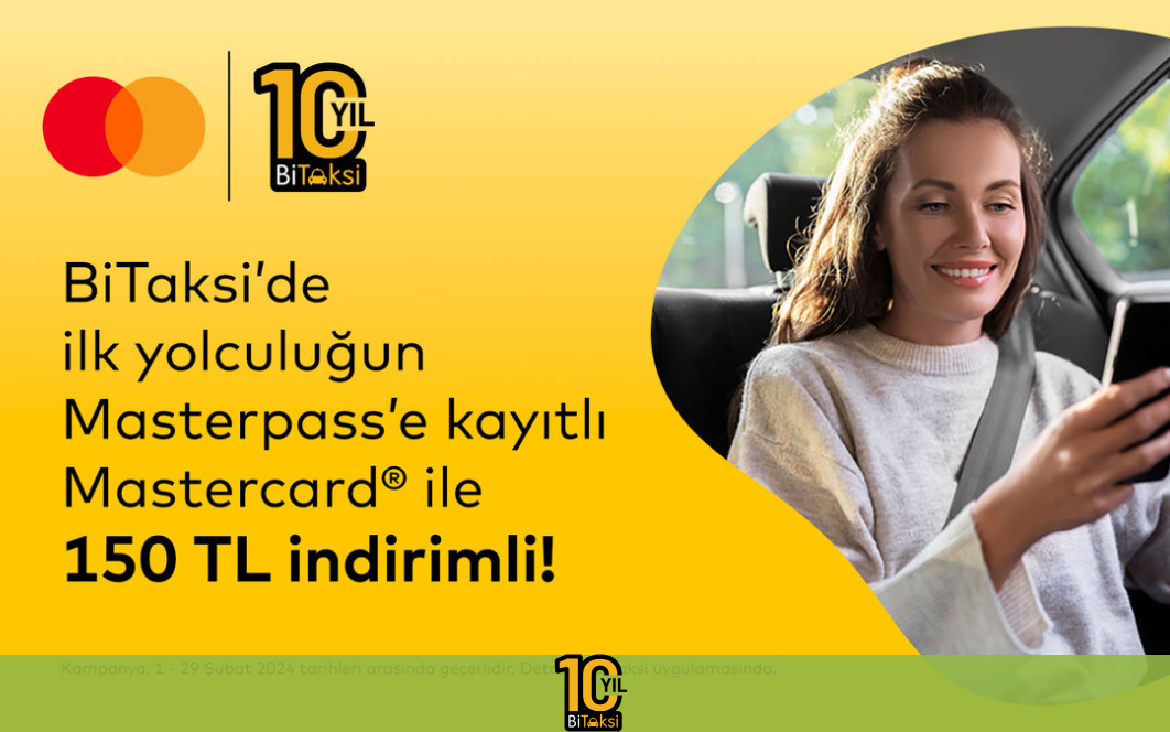 Masterpass’e kayıtlı kartınızla BiTaksi’deki ilk yolculuk 150 TL indirimli!
