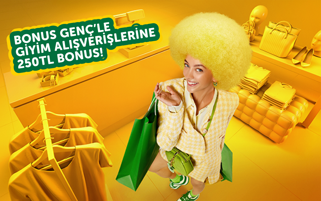 Paracard Bonus Genç'le giyim alışverişine 250 TL bonus!